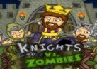 Knights vs Zombies Knights vs Zombies